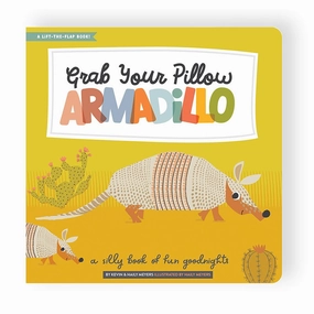 Lift the Flaps Book - Grab Your Pillow, Armadillo